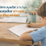 Cómo ayudar a tu hijo a estudiar en casa sin discusiones